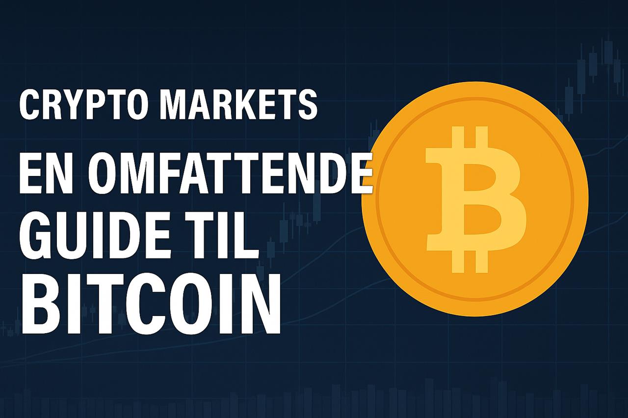 Crypto markets - En omfattende guide til bitcoin